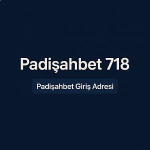 padisahbet718