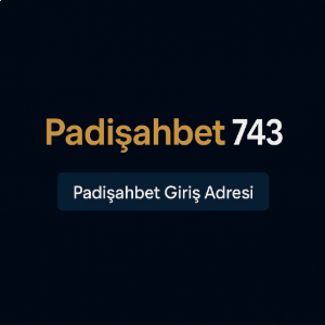 padişahbet743