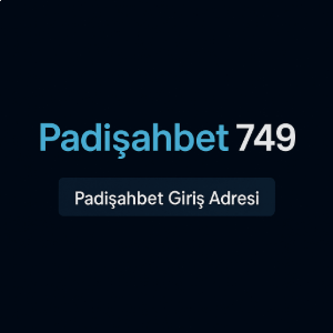 padisahbet749